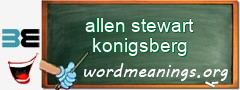 WordMeaning blackboard for allen stewart konigsberg